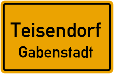 Ortsschild Teisendorf Gabenstadt
