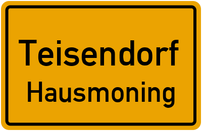 Ortsschild Teisendorf Hausmoning
