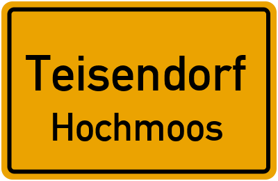 Ortsschild Teisendorf Hochmoos