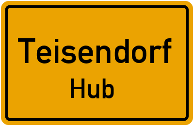 Ortsschild Teisendorf Hub