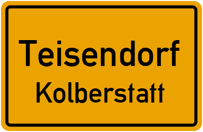 Ortsschild Teisendorf Kolberstatt