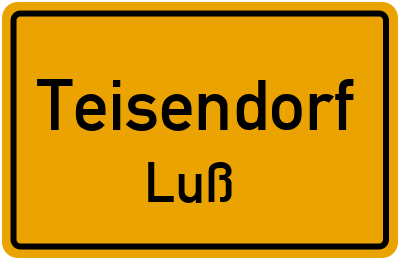 Ortsschild Teisendorf Luß
