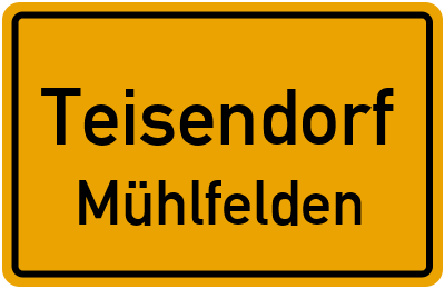 Ortsschild Teisendorf Mühlfelden
