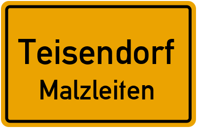 Ortsschild Teisendorf Malzleiten