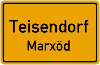 Ortsschild Teisendorf Marxöd