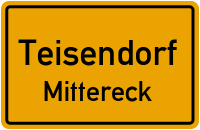 Ortsschild Teisendorf Mittereck