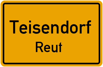 Ortsschild Teisendorf Reut