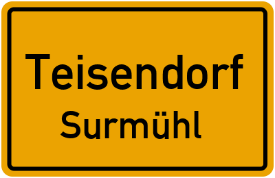 Ortsschild Teisendorf Surmühl