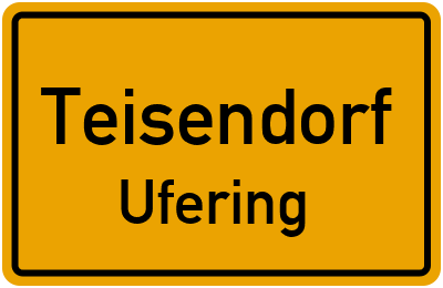 Ortsschild Teisendorf Ufering