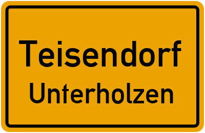Ortsschild Teisendorf Unterholzen