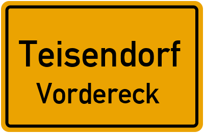 Ortsschild Teisendorf Vordereck