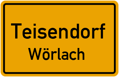 Ortsschild Teisendorf Wörlach