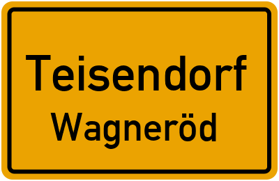 Ortsschild Teisendorf Wagneröd
