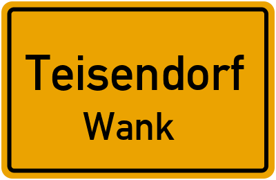 Ortsschild Teisendorf Wank