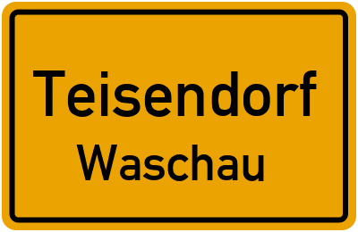 Ortsschild Teisendorf Waschau