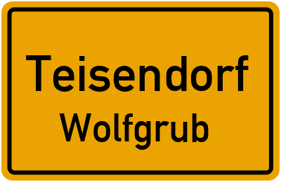 Ortsschild Teisendorf Wolfgrub