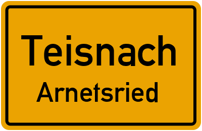 Straßenverzeichnis Teisnach Arnetsried