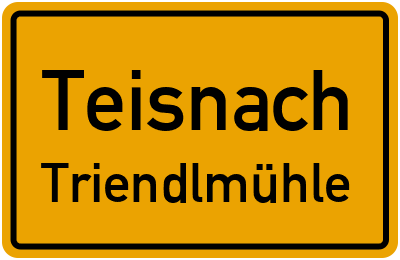 Straßenverzeichnis Teisnach Triendlmühle