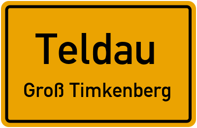 Straßenverzeichnis Teldau Groß Timkenberg