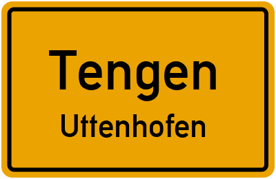 Ortsschild Tengen Uttenhofen