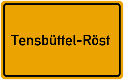Ortsschild von Gemeinde Tensbüttel-Röst in Schleswig-Holstein