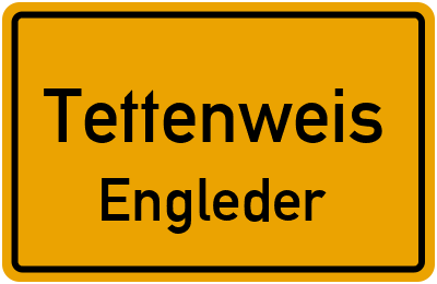 Ortsschild Tettenweis Engleder