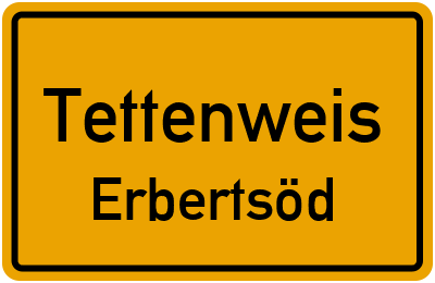 Ortsschild Tettenweis Erbertsöd