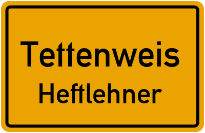Ortsschild Tettenweis Heftlehner