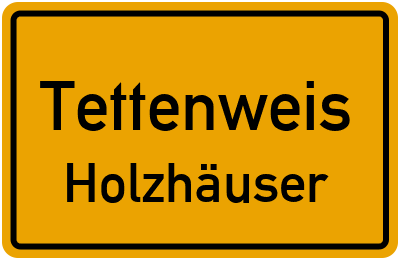 Straßenverzeichnis Tettenweis Holzhäuser