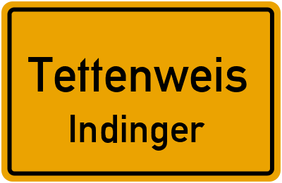 Ortsschild Tettenweis Indinger