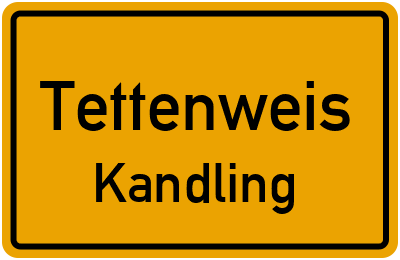 Ortsschild Tettenweis Kandling