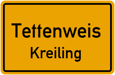 Ortsschild Tettenweis Kreiling