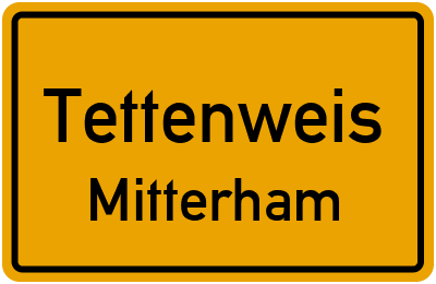 Straßenverzeichnis Tettenweis Mitterham
