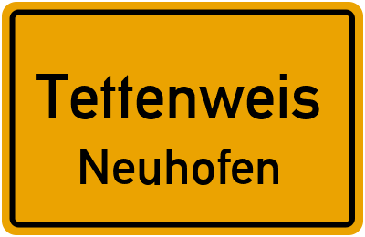 Ortsschild Tettenweis Neuhofen