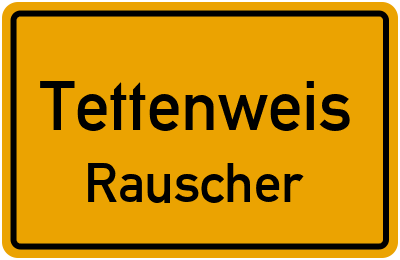 Straßenverzeichnis Tettenweis Rauscher