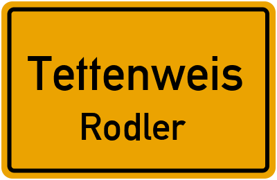 Ortsschild Tettenweis Rodler