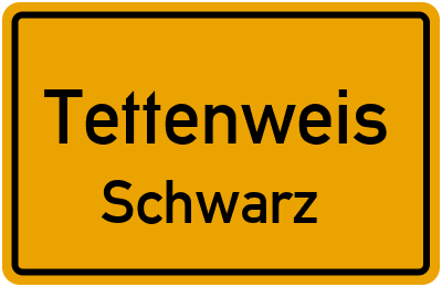 Ortsschild Tettenweis Schwarz