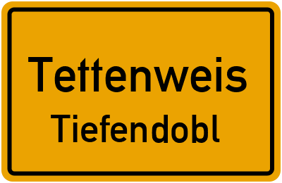 Straßenverzeichnis Tettenweis Tiefendobl