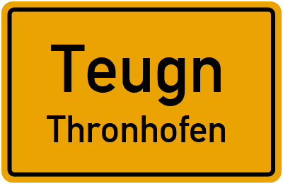 Ortsschild Teugn Thronhofen