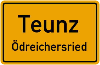 Straßenverzeichnis Teunz Ödreichersried