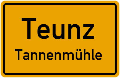 Straßenverzeichnis Teunz Tannenmühle