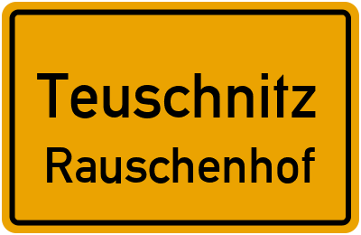 Straßenverzeichnis Teuschnitz Rauschenhof