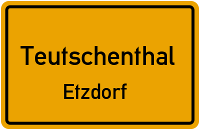 Ortsschild Teutschenthal Etzdorf