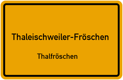 Straßenverzeichnis Thaleischweiler-Fröschen Thalfröschen