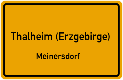 Straßenverzeichnis Thalheim (Erzgebirge) Meinersdorf