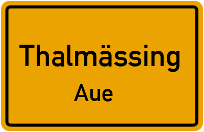 Ortsschild Thalmässing Aue