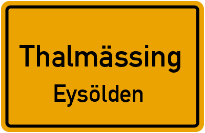 Straßenverzeichnis Thalmässing Eysölden