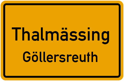 Ortsschild Thalmässing Göllersreuth