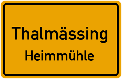 Ortsschild Thalmässing Heimmühle