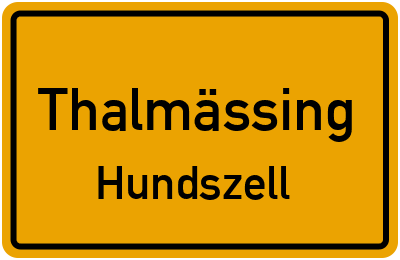 Straßenverzeichnis Thalmässing Hundszell